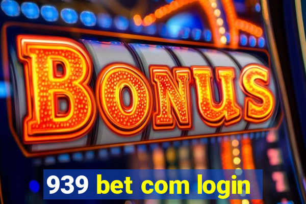 939 bet com login